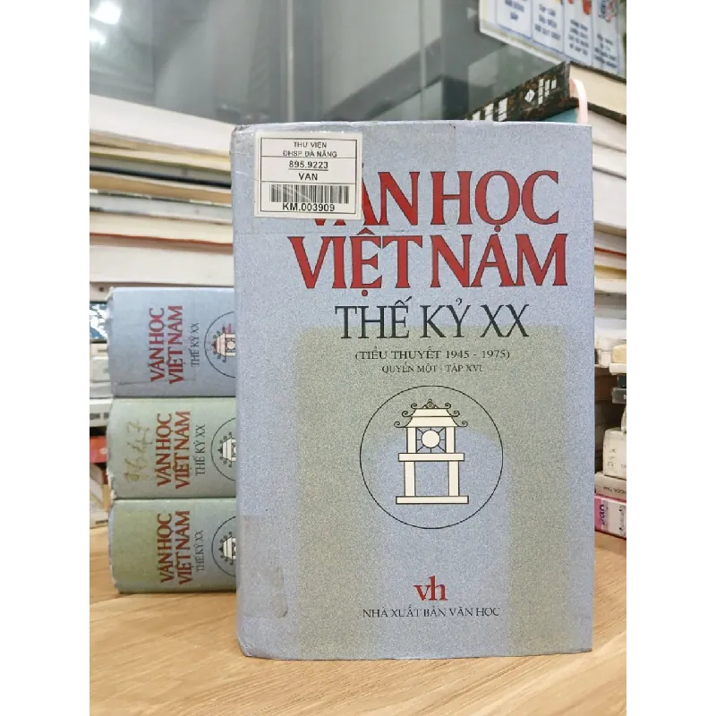 Văn học Việt Nam thế kỷ XX - Tiểu thuyết 1975-2000 - Quyển một - Tập XVI 591664