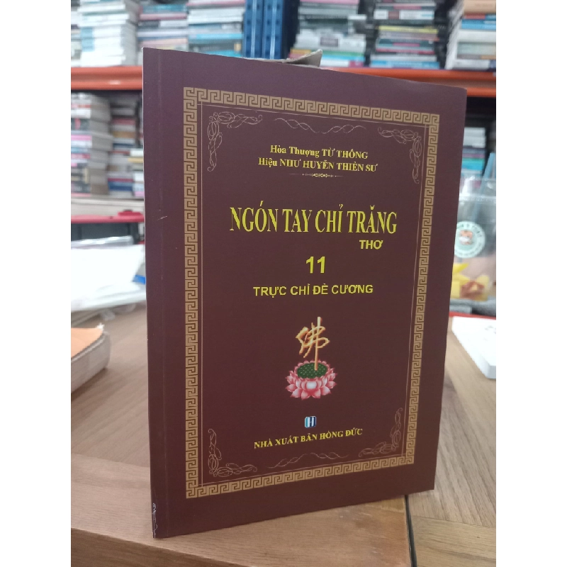 Ngón tay chỉ trăng: Trực chỉ đề cương - Hòa thượng Từ Thông 543953