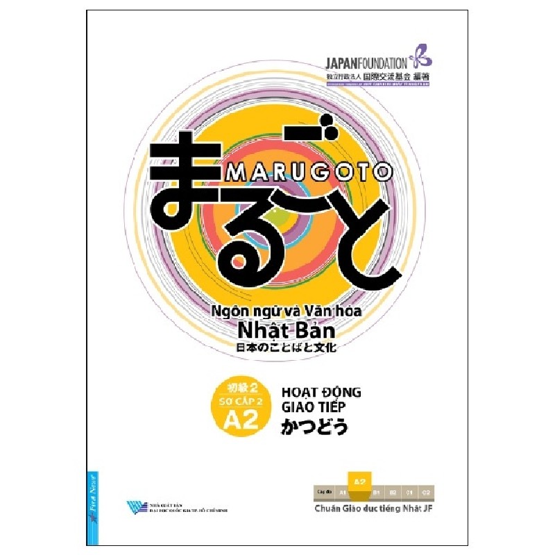 Marugoto - Ngôn Ngữ Và Văn Hóa Nhật Bản - Sơ Cấp 2 A2 : Hoạt Động Giao Tiếp - The Japan Foundation 58581