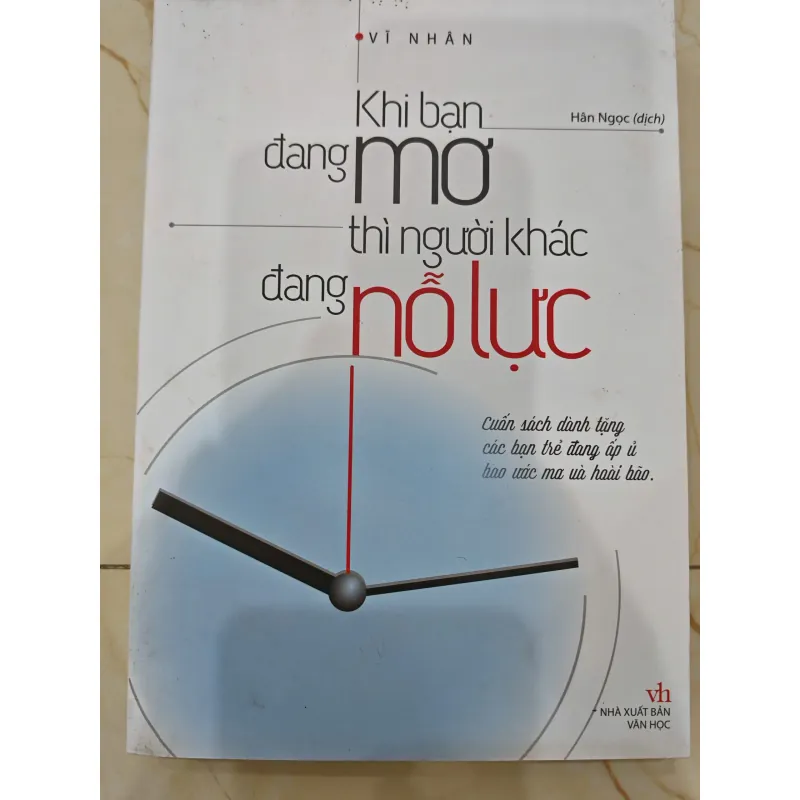 Khi Bạn Đang Mơ Thì Người Khác Đang Nỗ Lực 757310