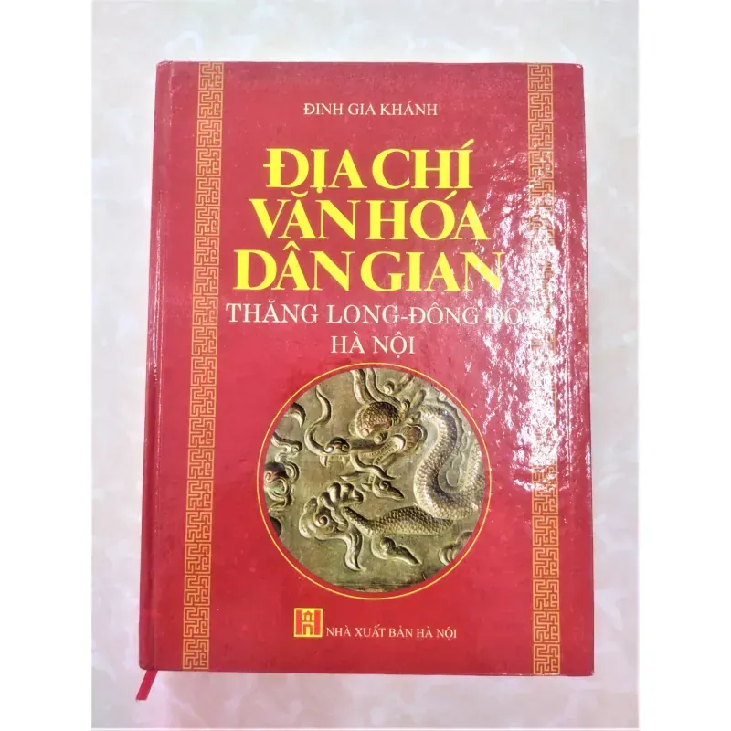 Sách: Địa chí văn hoá dân gian Thăng Long - Đông Đô - Hà Nội - TG: Đinh Gia Khánh 929295