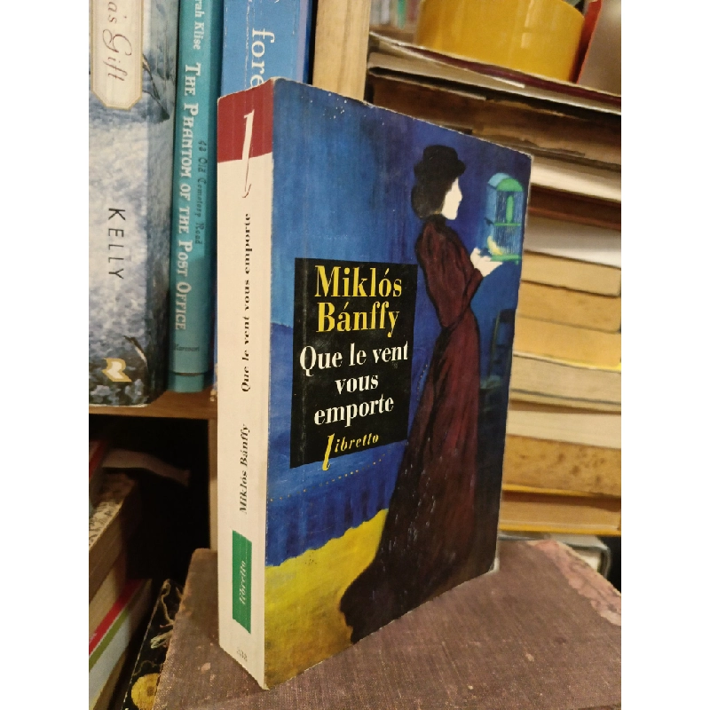 Que le vent vous emporte - Miklós Bánffy 448935