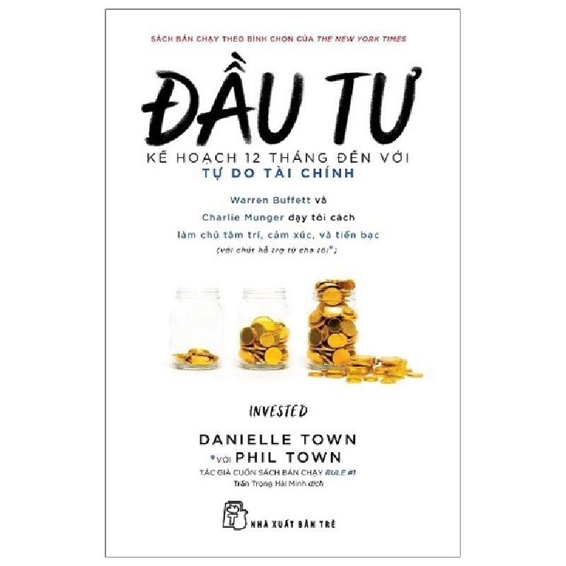 Đầu Tư - Kế Hoạch 12 Tháng Đến Với Tự Do Tài Chính - Danielle Town, Phil Town 295214