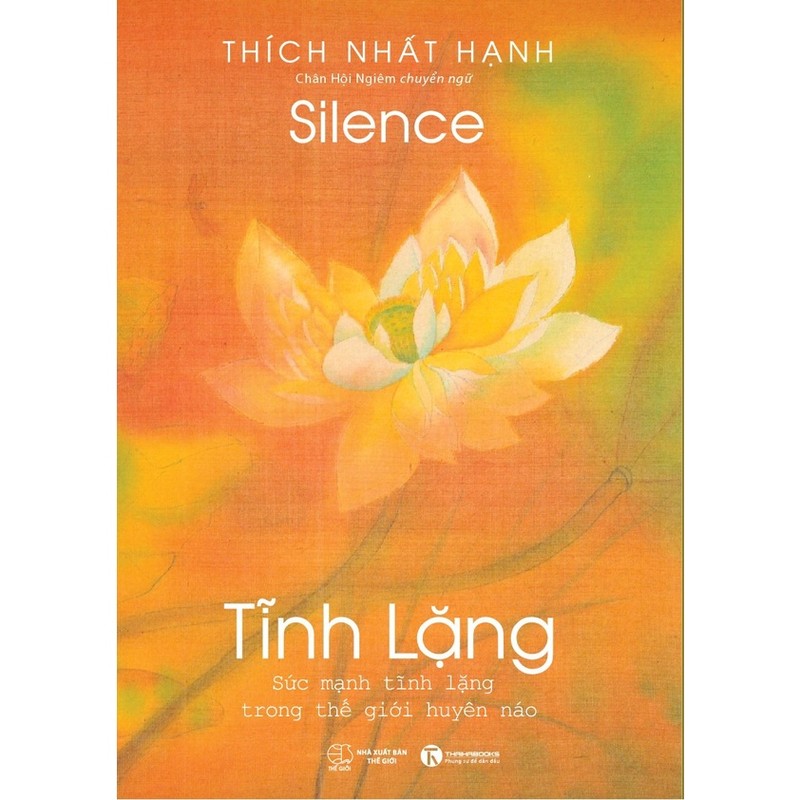 Tĩnh Lặng ( Thầy Thích Nhất Hạnh ) 149807