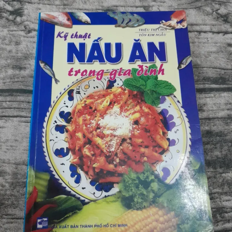 Tác giả Triệu Thị Chơi- Kỹ thuật Nấu ăn Gia đình. 754924