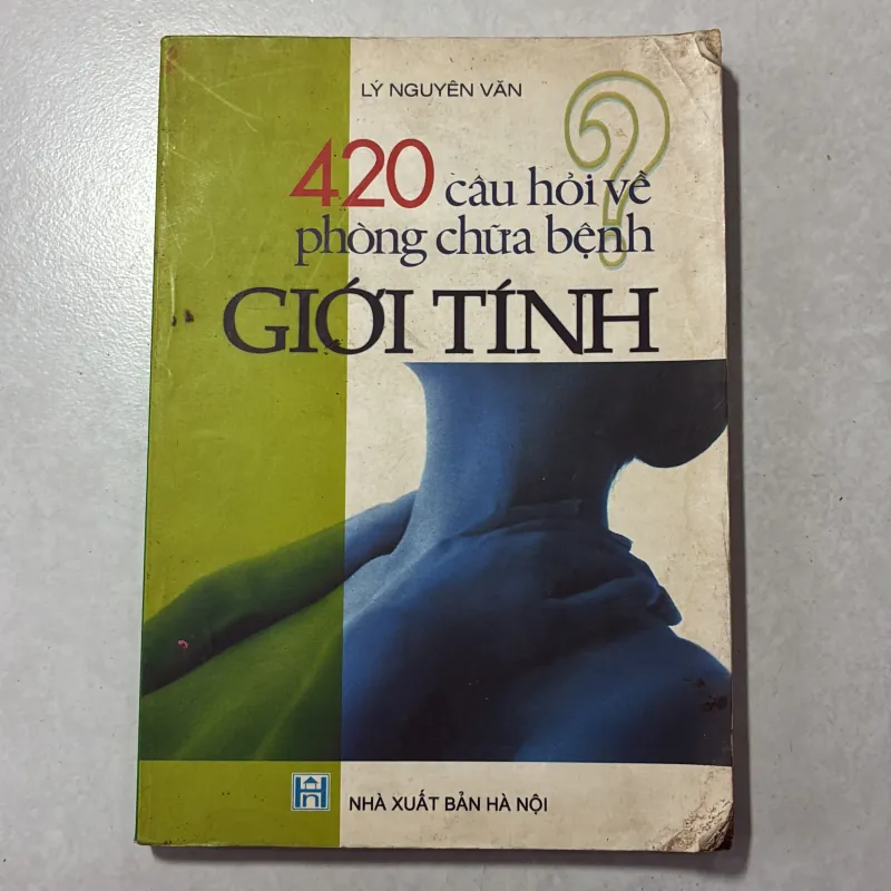 420 câu hỏi về phòng chữa bệnh giới tính - Lý Nguyên Văn 791557