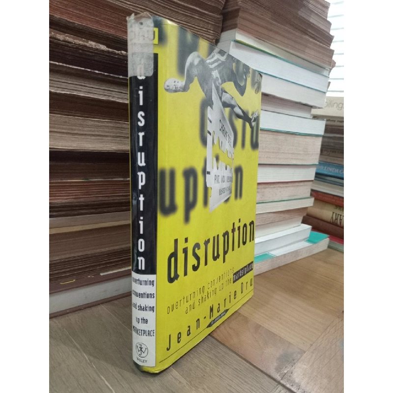 Disruption: Overturning conventions and shaking up the marketplace - Jean-Marie Dru 763645