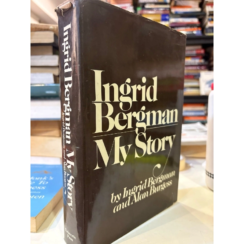 Ingrid Bergman My Story - Ingrid Bergman and Alan Burgess 974303