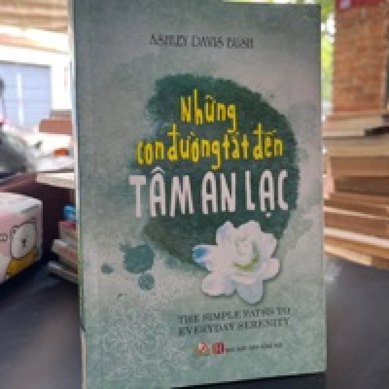 Những Con Đường Tắt Đến Tâm An Lạc - Ashley Davis Bush 449573