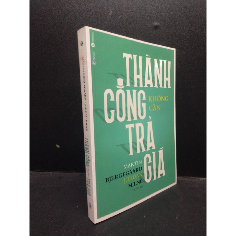 Thành công không cần trả giá Martin Bjergegaard - Jordan Milne 2018 Mới 90% bẩn bìa HCM.ASB0309 135049