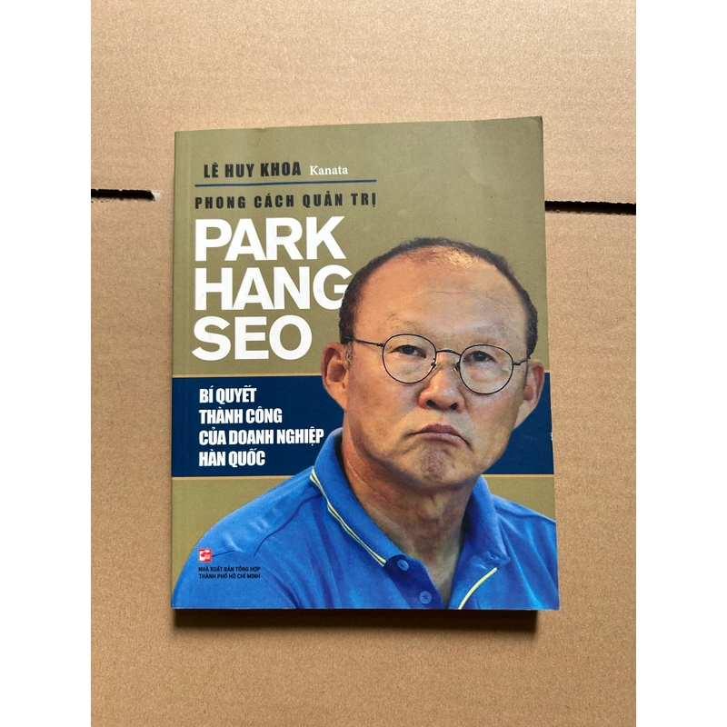 Phong cách quản trị Park Hang Seo bí quyết thành công của doanh nghiệp Hàn Quốc 544051
