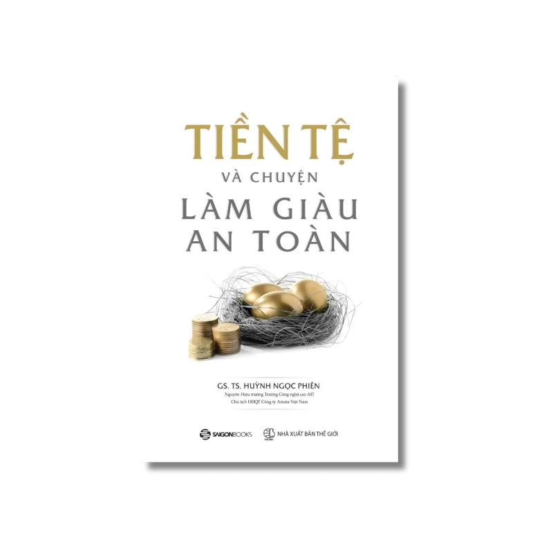 Tiền tệ và chuyện làm giàu an toàn - Huỳnh Ngọc Phiên 730133