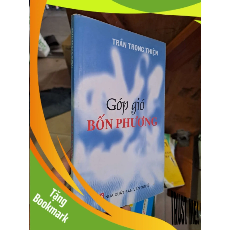 (TẶNG BOOKMARK) Góp gió bốn phương - Trần Trọng Thiện VĂN HỌC RBK1008 944492