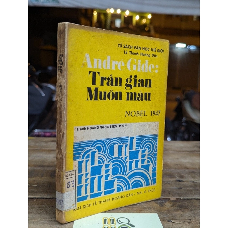 TRẦN GIAN MUÔN MÀU - ANDRE GIDE ( BẢN DỊCH LÊ THANH HOÀNG DÂN , MAI VI PHÚC ) 304379