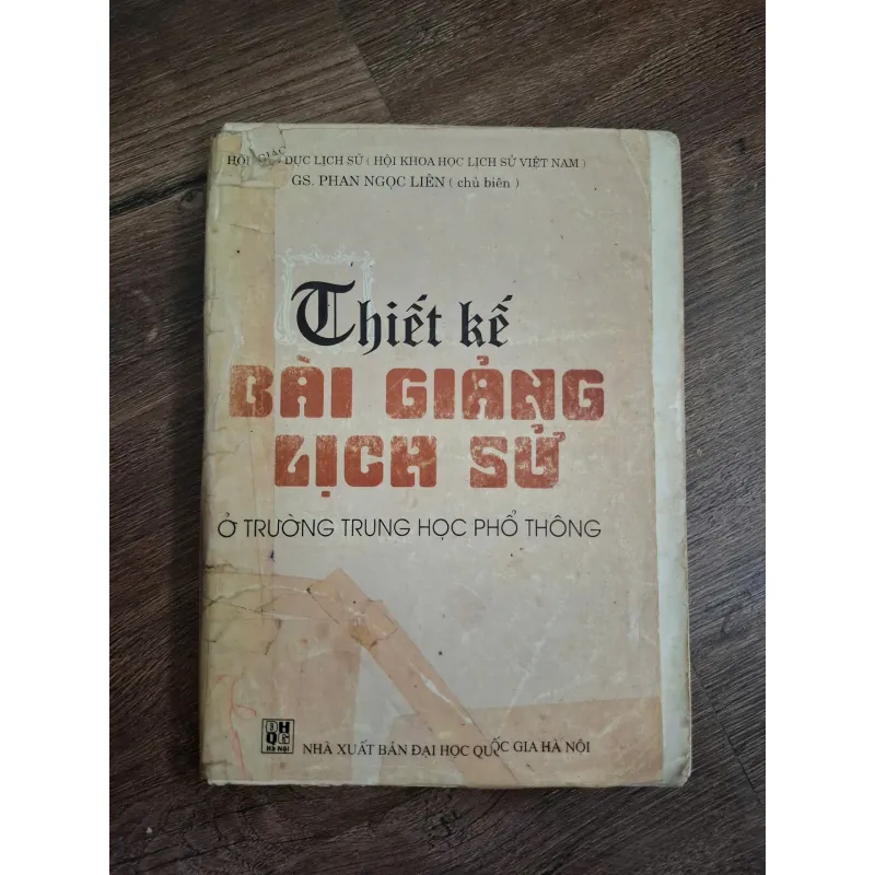 Thiết kế Bài giảng Lịch sử ở trường Trung học Phổ thông - GS. Phan Ngọc Liên (chủ biên) 726180