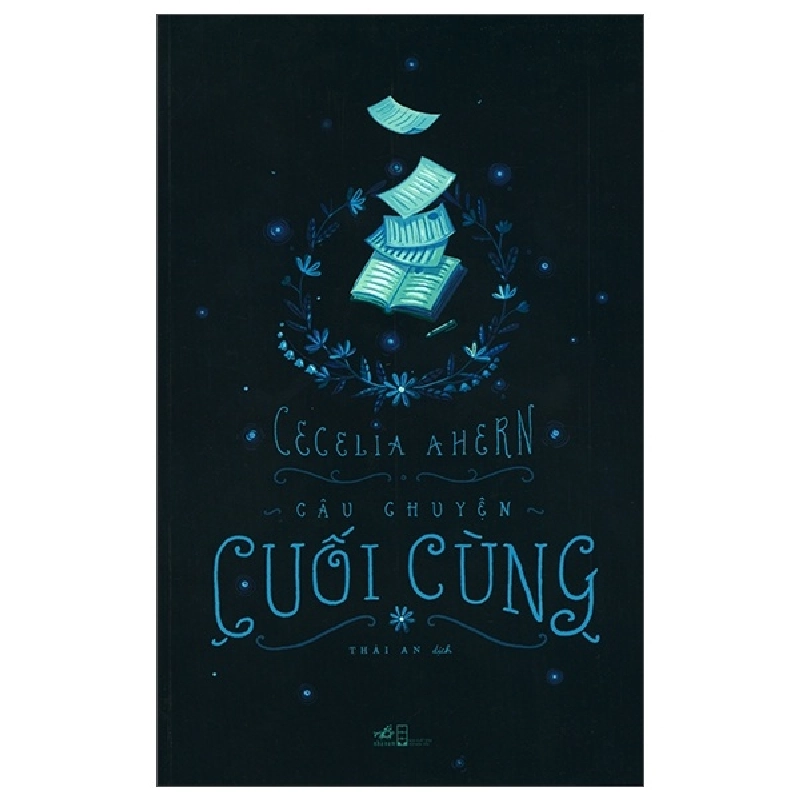 Câu Chuyện Cuối Cùng - Cecelia Ahern (Mới 100%) Tiểu thuyết, Nhã Nam - SÁCH ĐẠI HỌC 486750