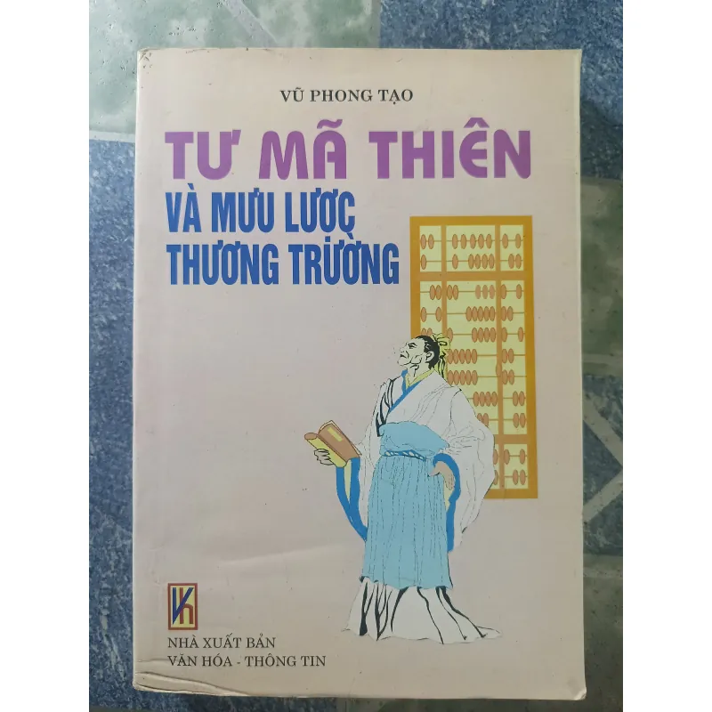 Tư Mã Thiên và mưu lược thương trường - Vũ Phong Tạo 928851
