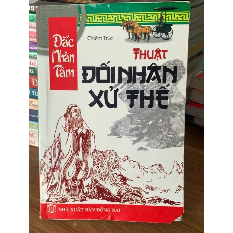 Đắc nhân tâm: Thuật đối nhân xử thế – Chiêm Trúc 561330