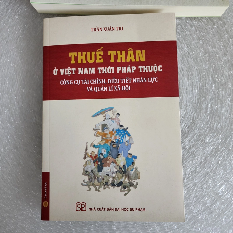 Thuế thân ở Việt Nam thời Pháp thuộc công cụ tài chính điều tiết nhân lực, quản lý xã hội 526375