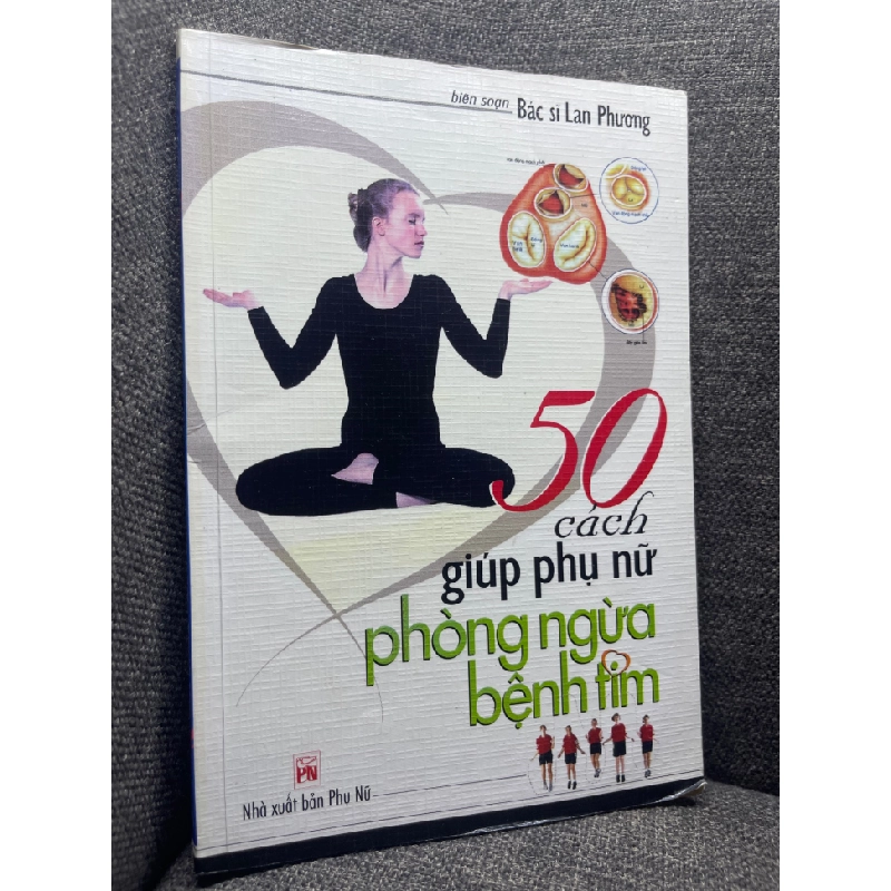 50 cách giúp phụ nữ phòng ngừa bệnh tim Bác sĩ Lan Phương 2005 mới 80% ố nhẹ HPB1704 351451