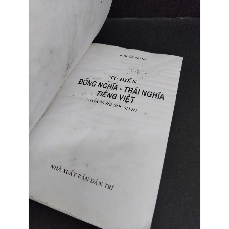 Từ điển đồng nghĩa trái nghĩa tiếng việt mới 70% ố nhăn trang HCM1712 Nguyễn Hoàng VĂN HỌC 355853