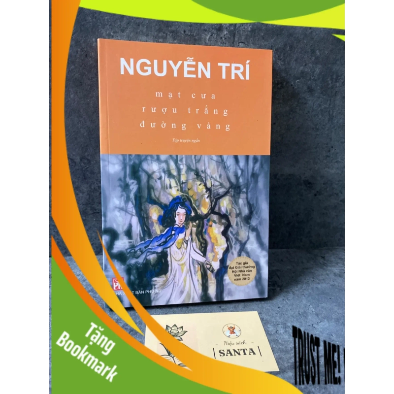 (TẶNG BOOKMARK) Mạt cưa,rượu trắng,đường vàng - Nguyễn Trí Sách văn học RBK0302 947633