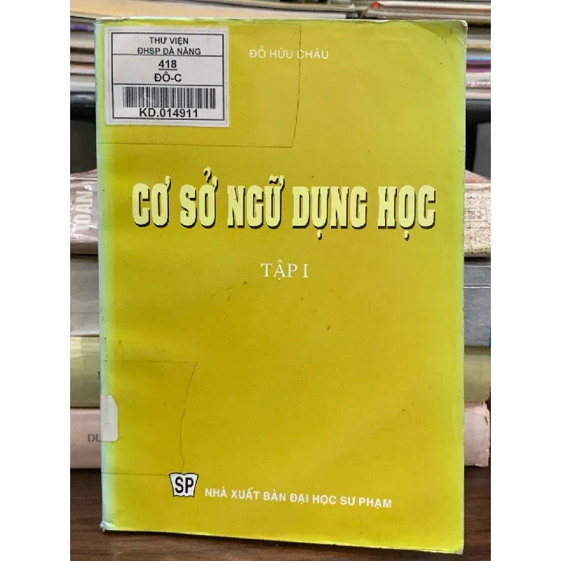 Cơ sở ngữ dụng học – Đỗ Hữu Châu (NXB Đại học Sư phạm) 593414
