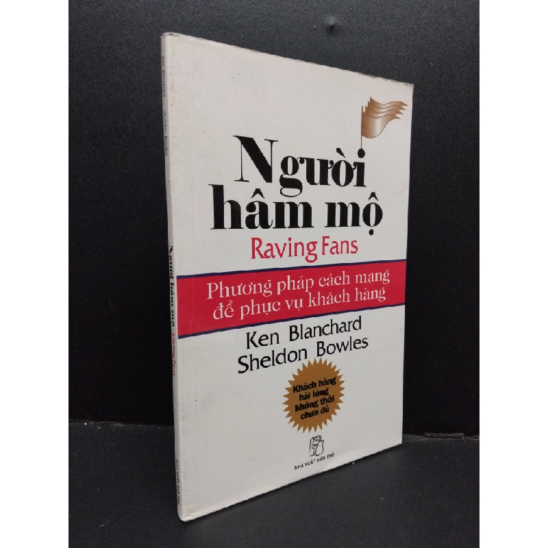 Người hâm mộ - Raving Fans Ken Blanchard, Sheldon Bowles mới 80% ố 2006 HCM.ASB1309 274747