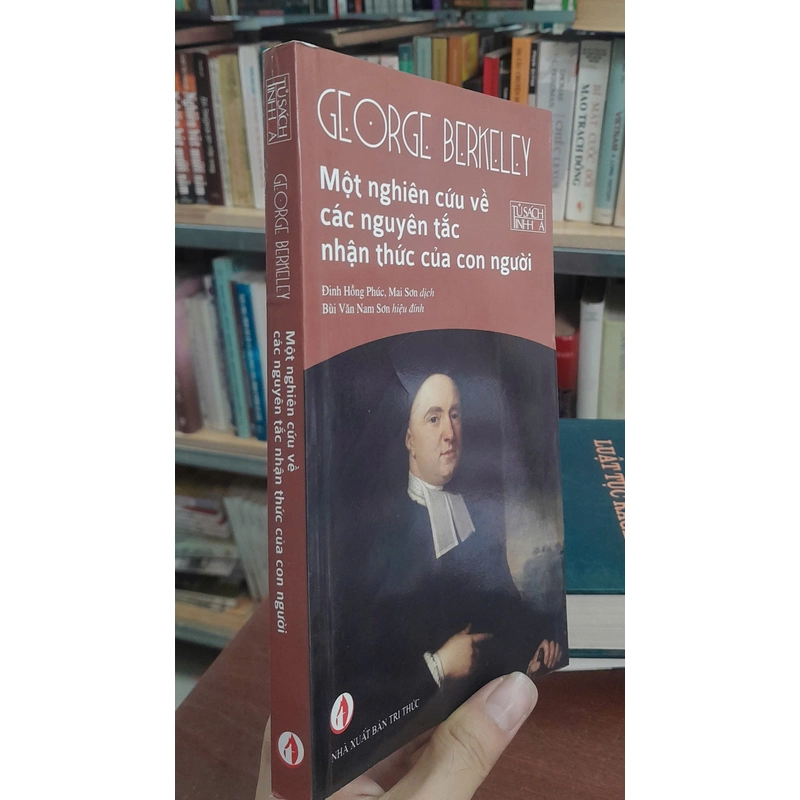 MỘT NGHIÊN CỨU VỀ CÁC NGUYÊN TẮC NHẬN THỨC CỦA CON NGƯỜI - George Berkeley 453959