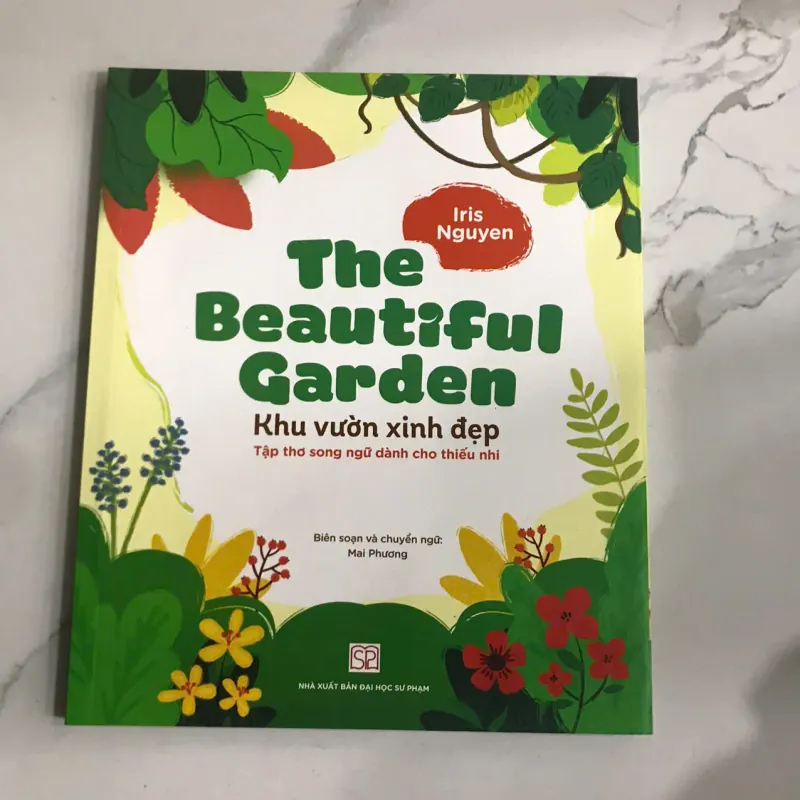 Iris Nguyen - The Beautiful Garden (Khu vườn xinh đẹp) - Tập thơ song ngữ/Sách thiếu nhi 604718