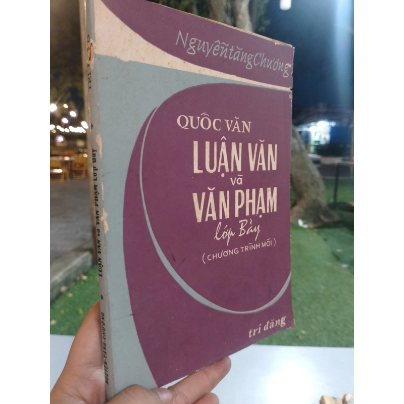 QUỐC VĂN LUẬN VĂN VÀ VĂN PHẠM LỚP BẢY - NGUYỄN TĂNG CHƯƠNG
 519372