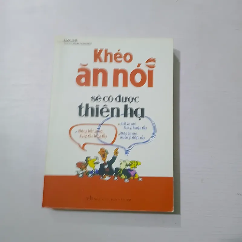 Sách Khéo ăn nói sẽ có được thiên hạ 731751