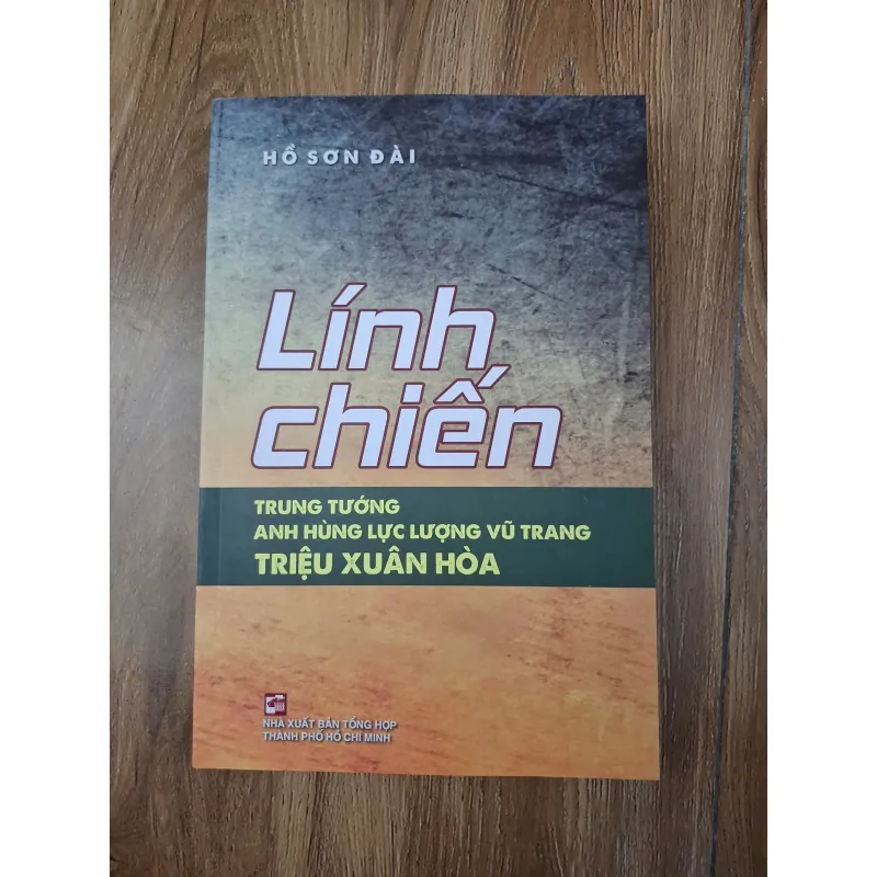 Lính chiến - Hồ Sơn Đài - Hồi ký / Lịch sử 781089