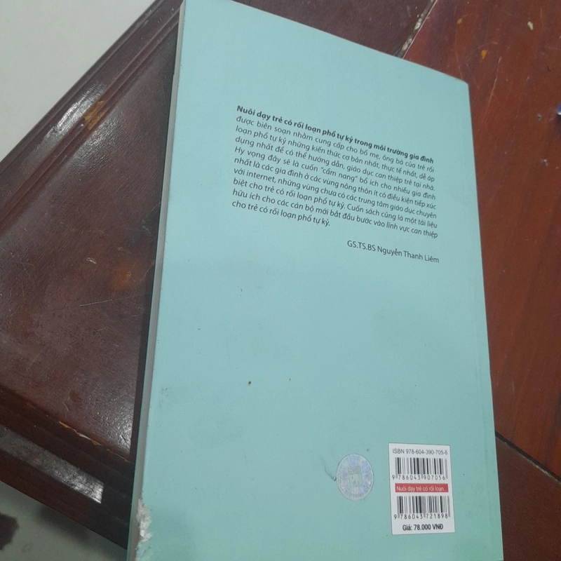 Nuôi dạy TRẺ CÓ RỐI LOẠN TỰ KỶ trong môi trường Gia đình (GS. Nguyễn Thanh Liêm chủ biên) 357823