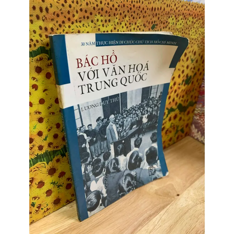 Bác Hồ Với Văn Hóa Trung Quốc - Lương Duy Thứ 731584