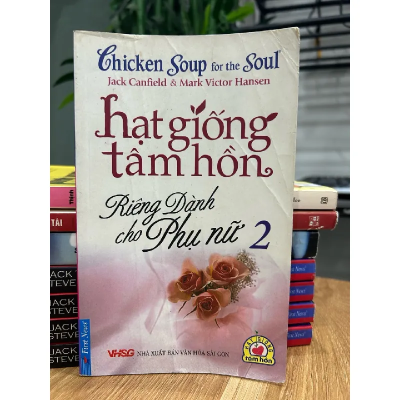 Hạt giống tâm hồn – Riêng dành cho phụ nữ 2 – Jack Canfield & Mark Victor Hansen 572463