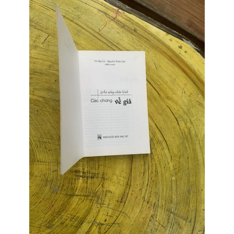 ĂN UỐNG CHỮA BỆNH CÁC CHỨNG VỀ GIÀ - VÕ MAI LÝ & NGUYỄN XUÂN QUÝ 799974