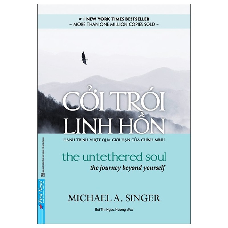 Cởi Trói Linh Hồn - Cuốn Sách Giúp Người Đọc Vượt Qua Giới Hạn Của Chính Mình - Michael A. Singer 27967