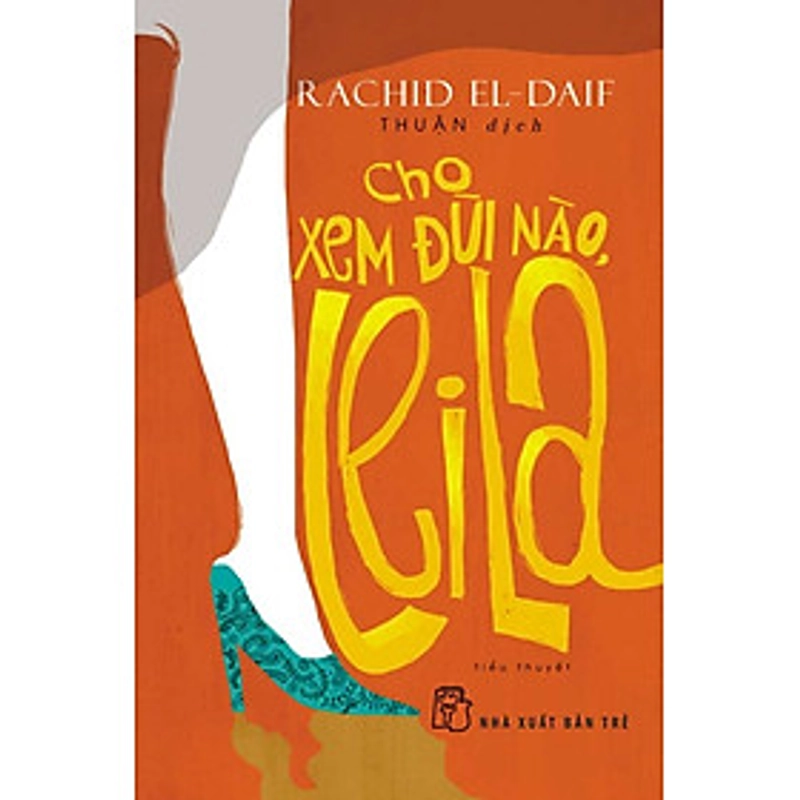 Cho Xem Đùi Nào, Leila - Rachid El Daif 327818