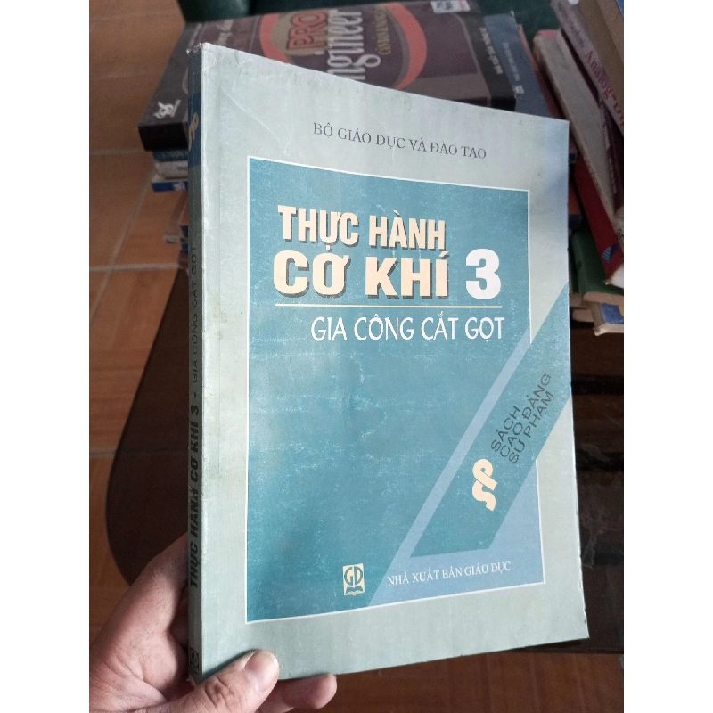 (Sách cũ SCGR) Thực hành cơ khí 3 gia công cắt gọt 2001 VAVO-A2 Blogmeo090426 1014444