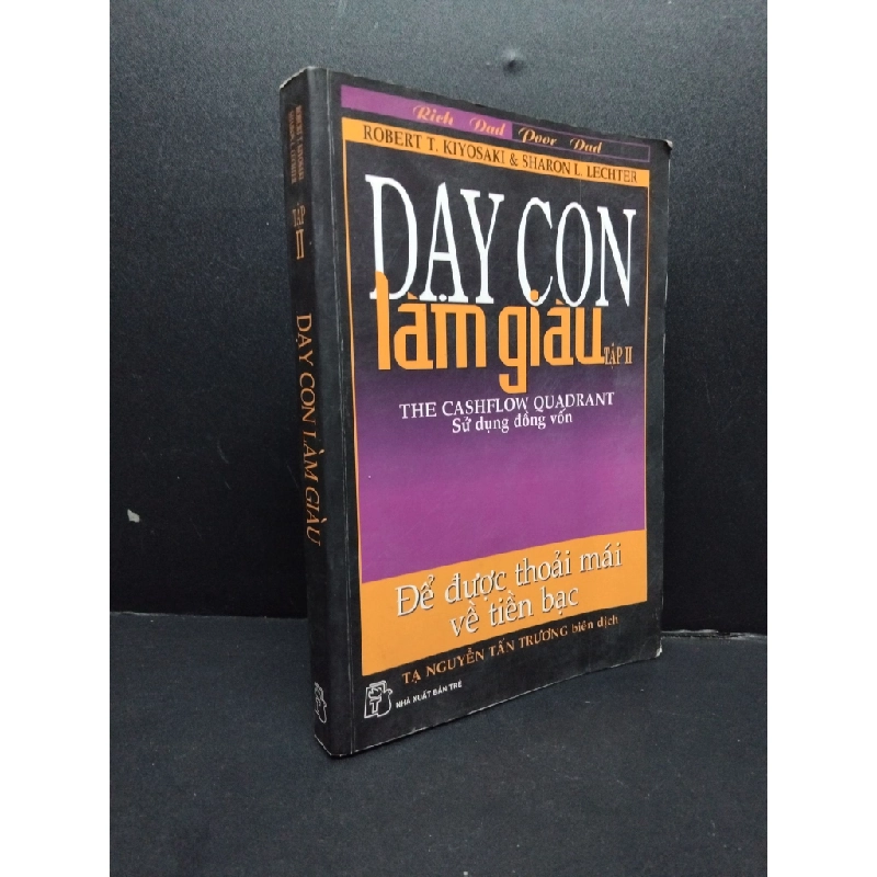 Dạy con làm giàu tập 2 - Để được thoải mái về tiền bạc 2007 HCM2207 Robert T. Kiyosaki & Sharon L. Lechter KINH TẾ - TÀI CHÍNH - CHỨNG KHOÁN 191164