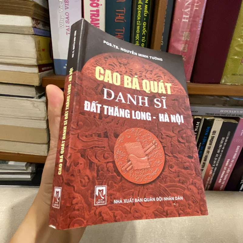 CAO BÁ QUÁT - DANH SĨ ĐẤT THĂNG LONG - HÀ NỘI (bản in năm 2010) 455625
