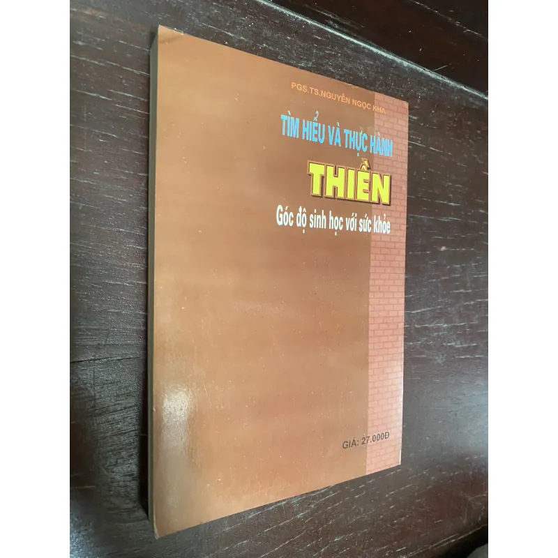 Tìm hiểu và thực hành Thiền: Góc độ sinh học với sức khỏe-PGS.TS. Nguyễn Ngọc Kha.  1032084