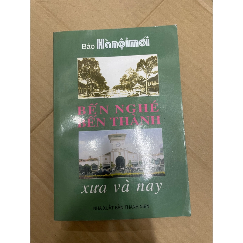 Bến Nghé Bến Thành Xưa Và Nay - NXB Thanh Niên 307188