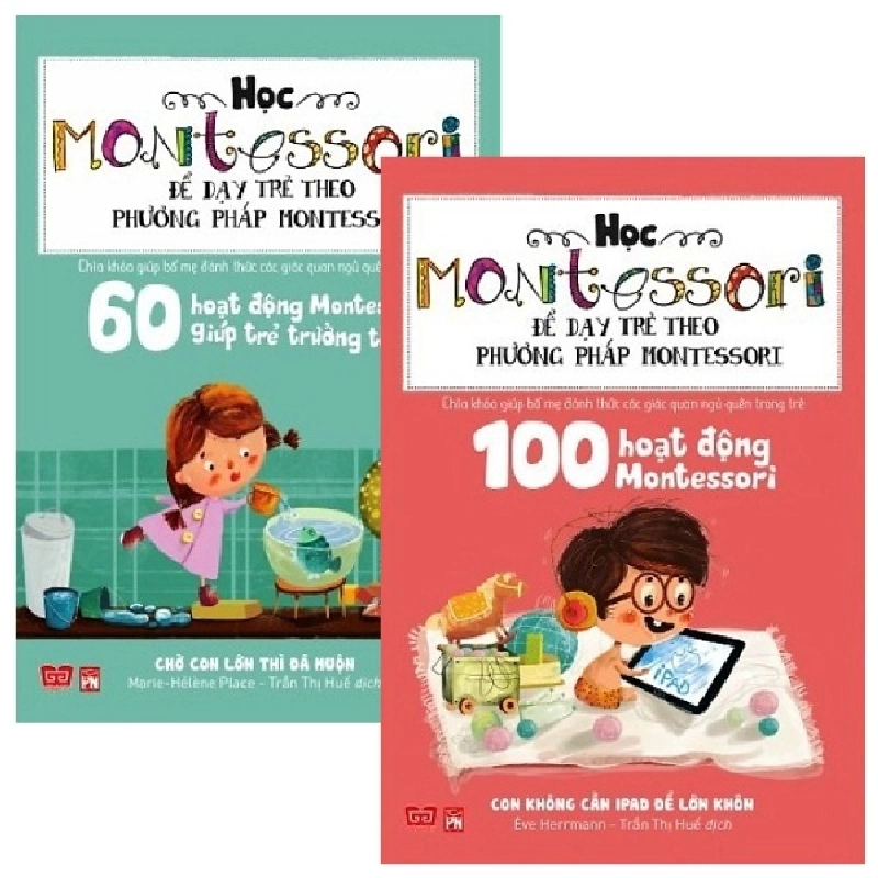 Combo Học Montessori Để Dạy Trẻ Theo Phương Pháp Montessori (Bộ 2 Cuốn) (2016) - Marie Hélène Place, Trần Thị Huế 743335