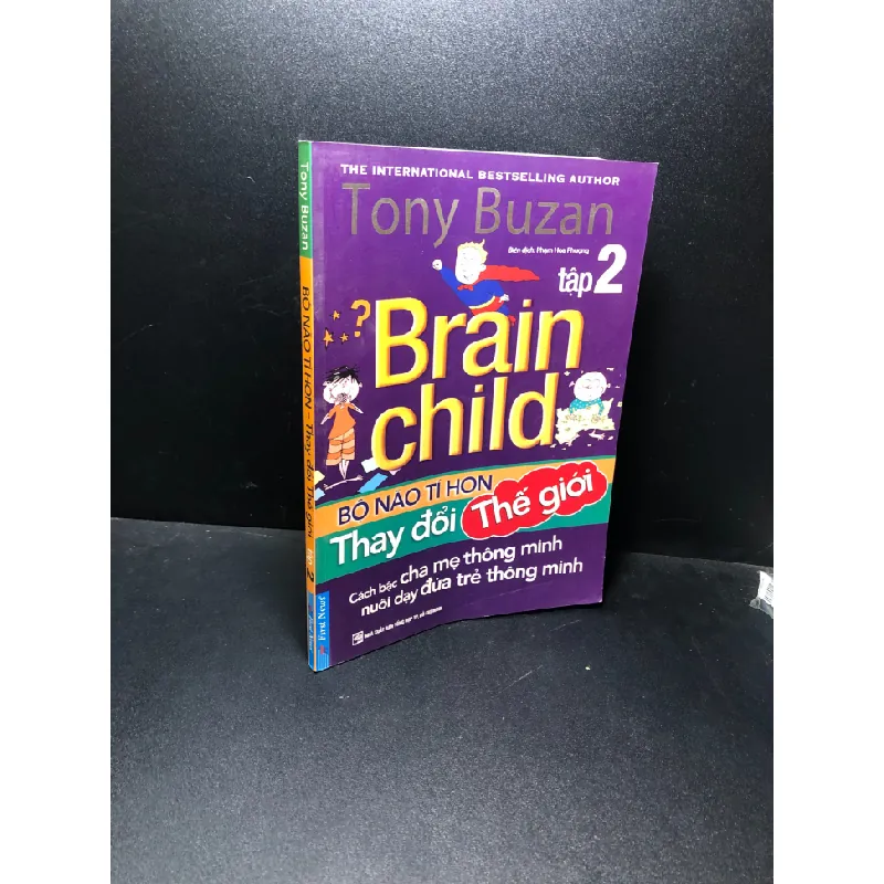 Bộ não tí hon- Thay đổi thế giới tập 2 Tony Buzan 2016 mới 80% bẩn bìa hơi quăn mép HCM0611 440351