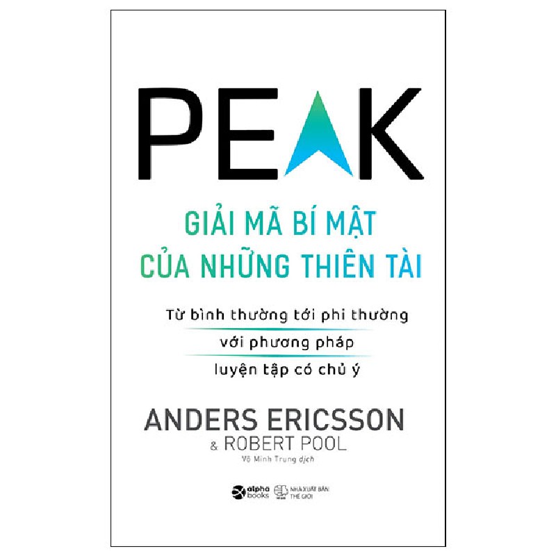 Peak - Giải Mã Bí Mật Của Những Thiên Tài - Anders Ericsson, Robert Pool 91345