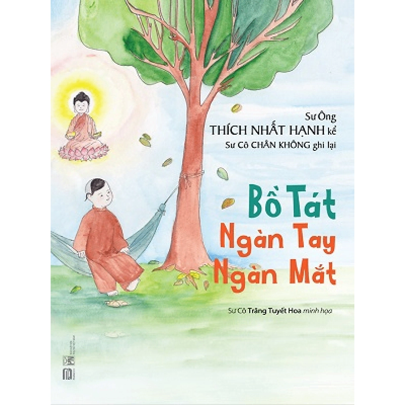 (TẶNG BOOKMARK) Bồ Tát ngàn tay ngàn mắt - Thích Nhất Hạnh - 2020 940012