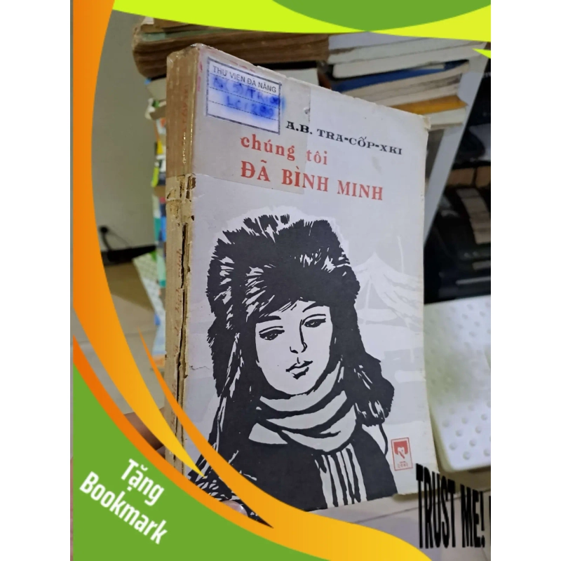 (TẶNG BOOKMARK) Chúng tôi đã bình minh 1986 mới 70% ố vàng, rách gáy VĂN HỌC RBK2908 941416