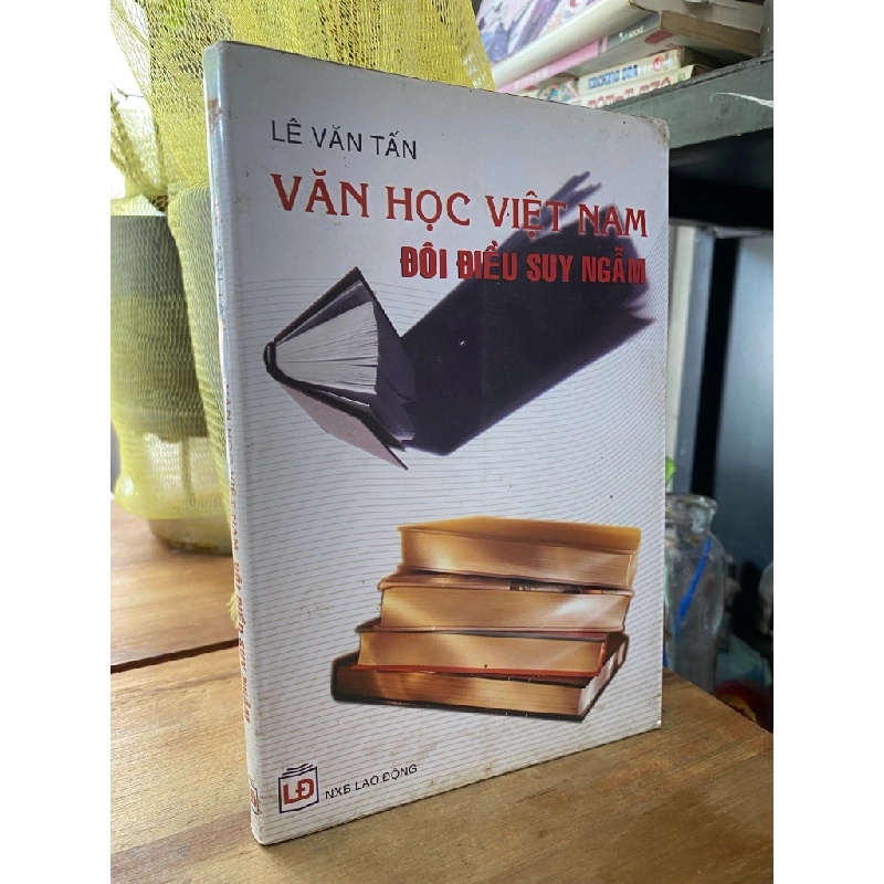 VĂN HỌC VIỆT NAM ĐÔI ĐIỀU SUY NGẪM - LÊ VĂN TẤN 146852